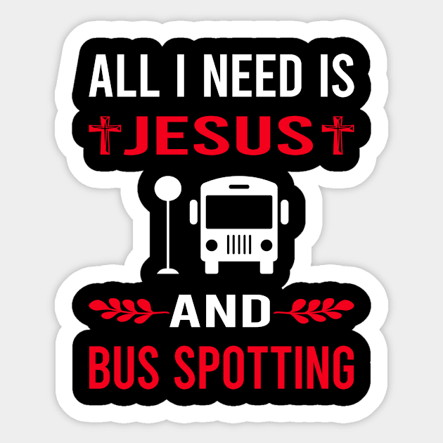 I Need Jesus And Bus Spotting Spotter Sticker by Good Day